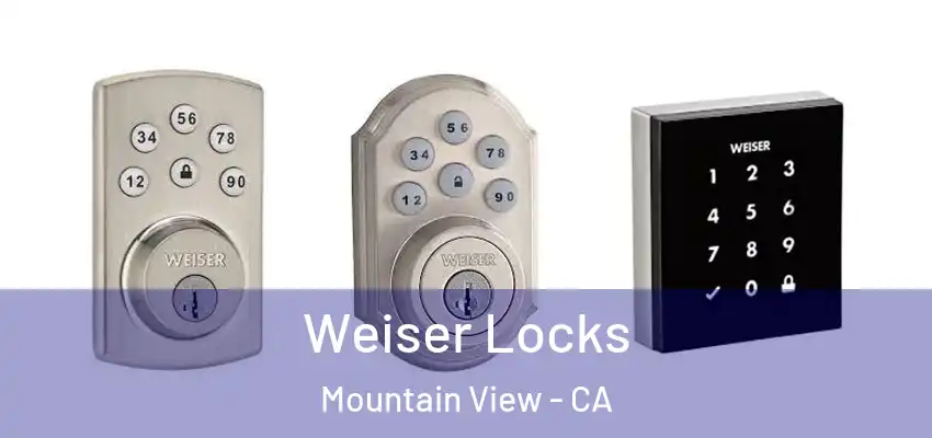  Weiser Locks Mountain View - CA